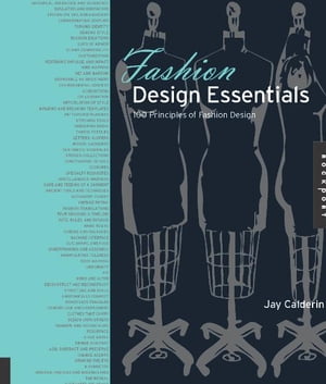 Fashion Design Essentials: 100 Principles of Fashion Design