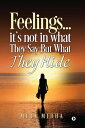 Feelings… It's Not in What They Say but What T