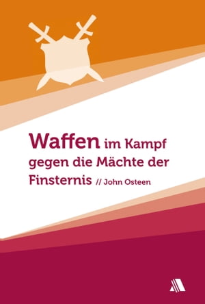 Waffen im Kampf gegen die M?chte der FinsternisŻҽҡ[ John Osteen ]