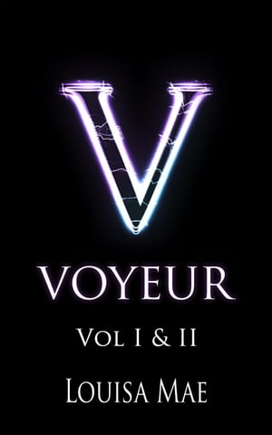 Voyeur Vol I & II