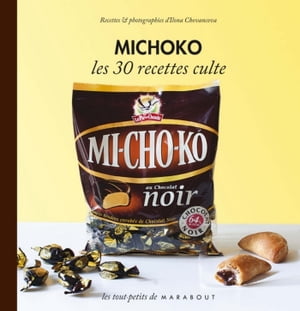 Michoko les 30 recettes culte