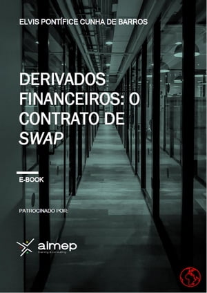 Derivados Financeiros: O Contrato de Swap