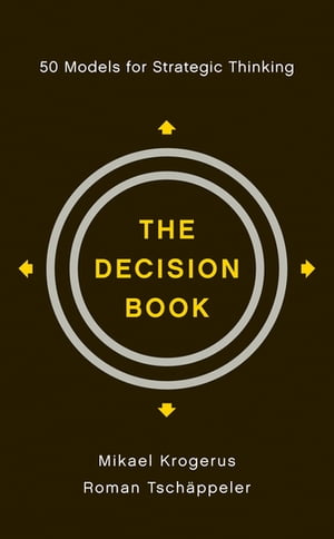 The Decision Book: 50 Models for Strategic Thinking