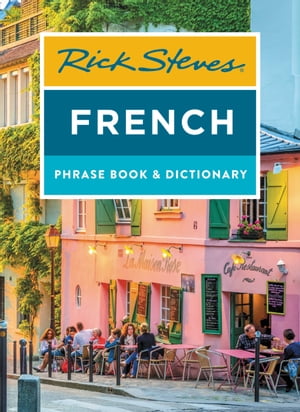 Rick Steves French Phrase Book &DictionaryŻҽҡ[ Rick Steves ]