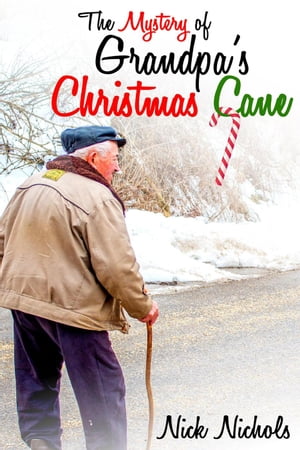 The Mystery of Grandpa's Christmas Cane