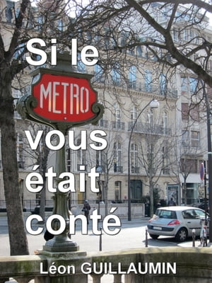 Si le métro vous était conté