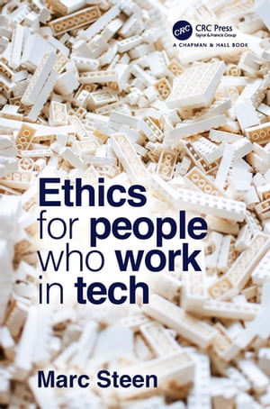 Ethics for People Who Work in Tech