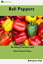 Bell Peppers: Growing Practices and Nutritional ValueŻҽҡ[ Roby Jose Ciju ]