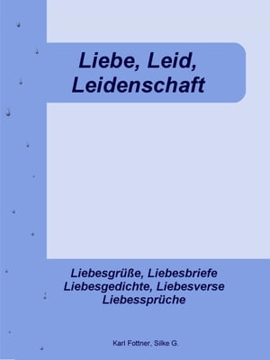 Liebe, Leid, Leidenschaft