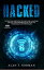 HACKED O Livro Guia Definitivo De Linux Kali E Hacking Sem Fio Com Ferramentas De Testes De Seguran?a E De【電子書籍】[ Alan T. Norman ]