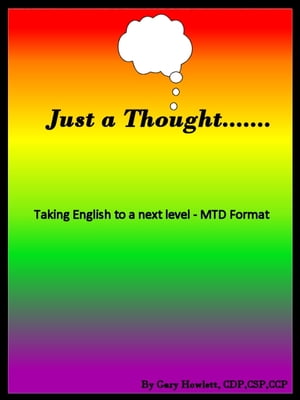Just a thought --- Taking English to a next level – MTD Format™