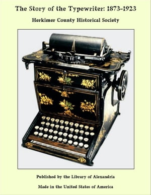 The Story of the Typewriter: 1873-1923Żҽҡ[ Herkimer County Historic...