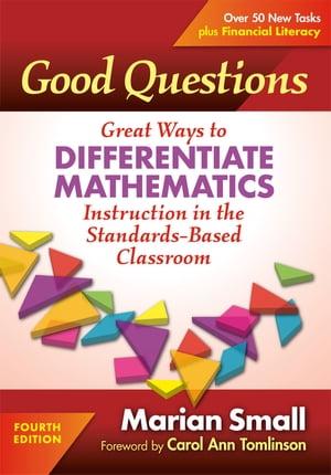 Good Questions Great Ways to Differentiate Mathematics Instruction in the Standards-Based Classroom