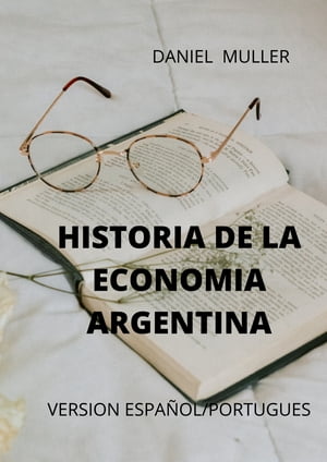 HISTORIA DE LA ECONOMIA ARGENTINA VERSION ESPA?O