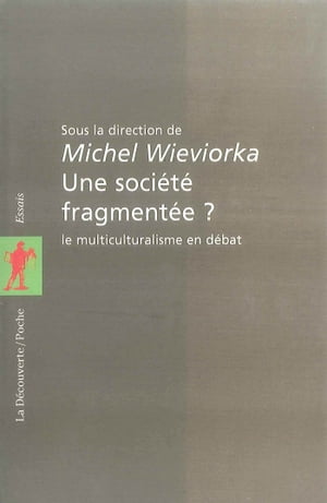 ŷKoboŻҽҥȥ㤨Une soci?t? fragment?e ? Le multiculturalisme en d?batŻҽҡ[ Collectif ]פβǤʤ1,100ߤˤʤޤ