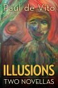 Illusions: Two Novellas Two Novellas