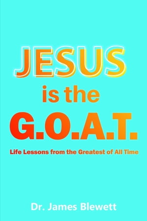 Jesus is the G.O.A.T