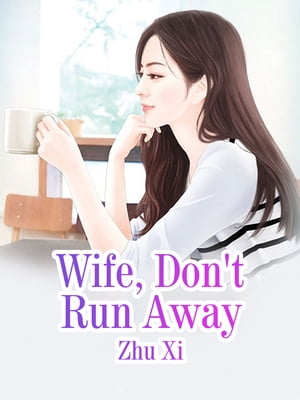 ŷKoboŻҽҥȥ㤨Wife, Don't Run Away Volume 1Żҽҡ[ Zhu Xi ]פβǤʤ132ߤˤʤޤ