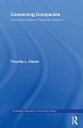 Conceiving Companies Joint Stock Politics in Victorian England【電子書籍】[ Timothy L....