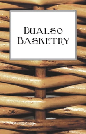 Dualso Basketry