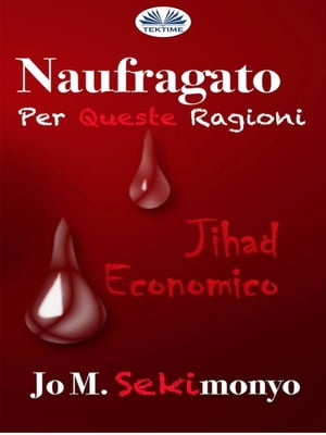 ŷKoboŻҽҥȥ㤨Naufragato: Per Queste Ragioni Jihad EconomicoŻҽҡ[ Jo M. Sekimonyo ]פβǤʤ484ߤˤʤޤ