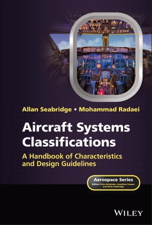 ŷKoboŻҽҥȥ㤨Aircraft Systems Classifications A Handbook of Characteristics and Design GuidelinesŻҽҡ[ Allan Seabridge ]פβǤʤ18,530ߤˤʤޤ