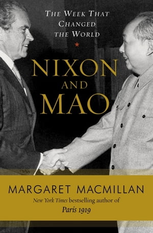 Nixon and Mao The Week That Changed the World【