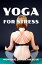 Yoga For Stress Mojo's Yoga, #2Żҽҡ[ Monique Joiner Siedlak ]