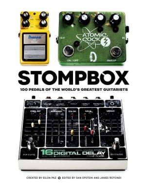 Stompbox 100 Pedals of the World's Greatest Guitarists