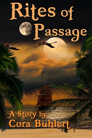 ŷKoboŻҽҥȥ㤨Rites of Passage A Pirate TaleŻҽҡ[ Cora Buhlert ]פβǤʤ99ߤˤʤޤ