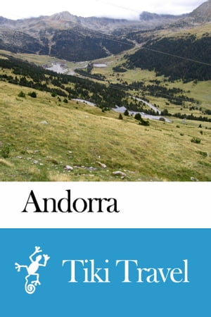 Andorra Travel Guide - Tiki Travel
