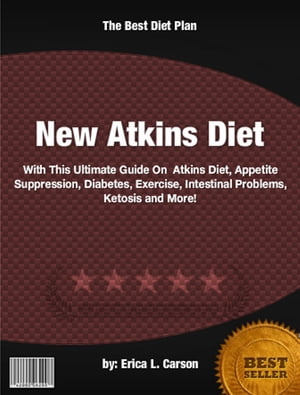 New Atkins Diet【電子書籍】[ Erica L. Carson ]