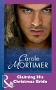 ŷKoboŻҽҥȥ㤨Claiming His Christmas Bride (Mills & Boon ModernŻҽҡ[ Carole Mortimer ]פβǤʤ331ߤˤʤޤ