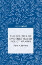 The Politics of Evidence-Based Policy Making【電子書籍】 Paul Cairney