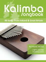 ŷKoboŻҽҥȥ㤨Kalimba 10/17 Songbook - 48 Songs from Ireland & Great Britain No music notes + MP3-Sound DownloadsŻҽҡ[ Reynhard Boegl ]פβǤʤ1,278ߤˤʤޤ