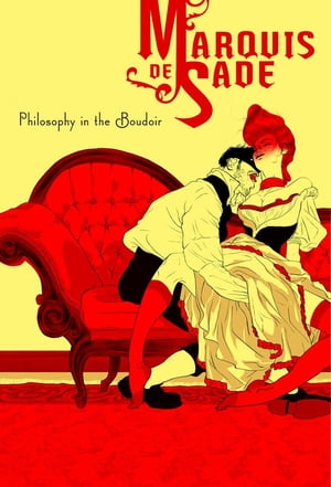 Philosophy in the Bedroom【電子書籍】[ Marquis de Sade ]