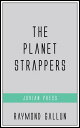 ŷKoboŻҽҥȥ㤨The Planet StrappersŻҽҡ[ Raymond Gallun ]פβǤʤ200ߤˤʤޤ