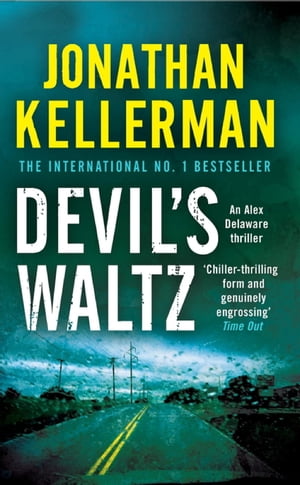 Devil's Waltz (Alex Delaware series, Book 7) A suspenseful psychological thriller【電子書籍】[ Jonathan Kellerman ]