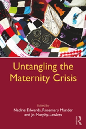 楽天楽天Kobo電子書籍ストアUntangling the Maternity Crisis【電子書籍】