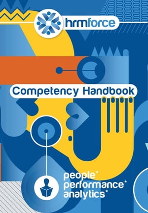 THE HRMFORCE COMPETENCY HANDBOOK From Talent to Results