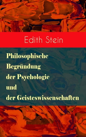 Philosophische Begr?ndung der Psychologie und der Geisteswissenschaften Psychische Kausalit?t, Individuum und Gemeinschaft