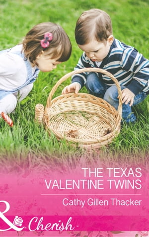 The Texas Valentine Twins (Mills & Boon Cherish) (Texas Legacies: The Lockharts, Book 3)【電子書籍】[ Cathy Gillen Thacker ]