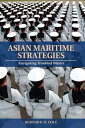 ŷKoboŻҽҥȥ㤨Asian Maritime Strategies Navigating Troubled WatersŻҽҡ[ Bernard D Cole USN (Ret. ]פβǤʤ3,947ߤˤʤޤ