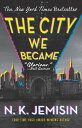 The City We Became A Novel【電子書籍】 N. K. Jemisin