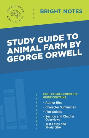 Study Guide to Animal Farm by George Orwell【電子書籍】[ Intelligent Education ]
