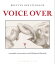 Voice Over a nomadic conversation with Mahmoud Darwish【電子書籍】[ Breyten Breytenbach ]