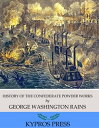 History of the Confederate Powder Works【電子書籍】 George Washington Rains