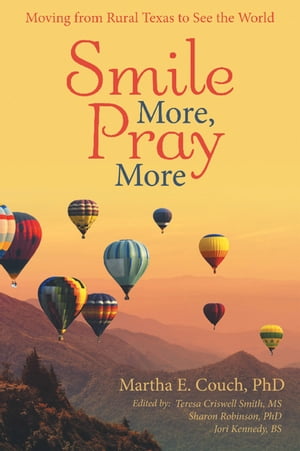 Smile More, Pray More Moving from Rural Texas to