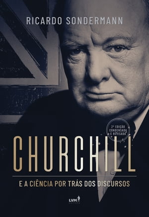 Churchill e a ci?ncia por tr?s dos discursos
