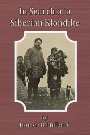 In Search of a Siberian Klondike